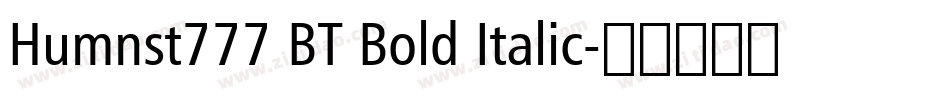 Humnst777 BT Bold Italic字体转换